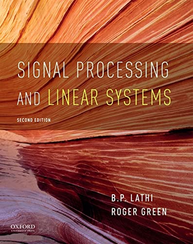 Imagen de archivo de Signal Processing and Linear Systems (The Oxford Series in Electrical and Computer Engineering) a la venta por Books Unplugged