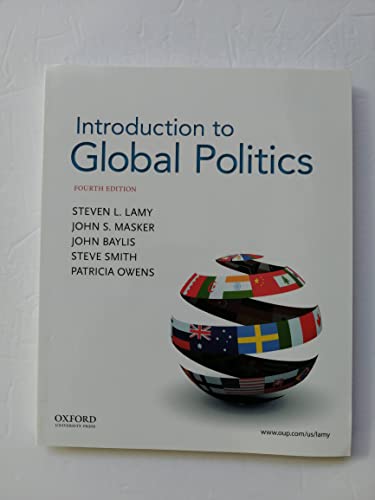 Stock image for Introduction to Global Politics Lamy, Steve; Masker, John; Baylis, John; Smith, Steve and Owens, Patricia for sale by Aragon Books Canada