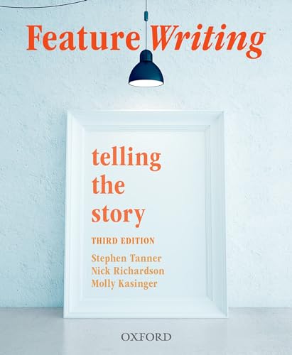 Imagen de archivo de Feature Writing: Telling the Story a la venta por SecondSale