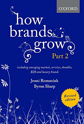 Stock image for How Brands Grow. Part 2 Including Emerging Markets, Services, Durables, B2B and Luxury Brands for sale by Blackwell's