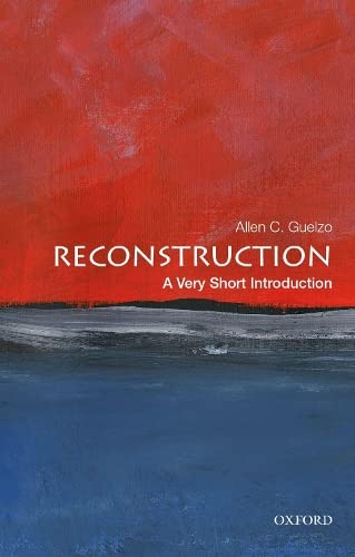 Reconstruction: A Very Short Introduction - Allen C Guelzo