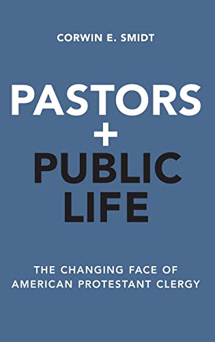 9780190455491: Pastors and Public Life: The Changing Face of American Protestant Clergy