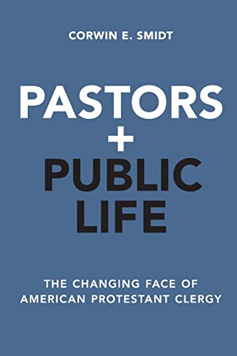 9780190455507: Pastors and Public Life: The Changing Face of American Protestant Clergy