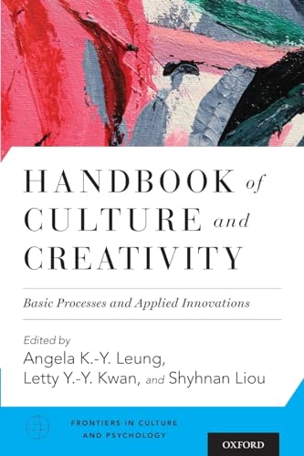 Stock image for Handbook of Culture and Creativity: Basic Processes and Applied Innovations (Frontiers in Culture and Psychology) for sale by Housing Works Online Bookstore