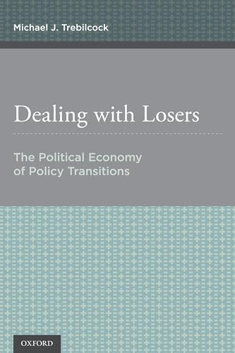 Imagen de archivo de Dealing with Losers: The Political Economy of Policy Transitions a la venta por Prometei Books