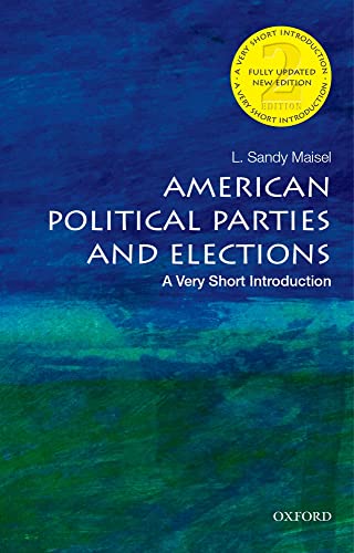 Stock image for American Political Parties and Elections: a Very Short Introduction for sale by Better World Books