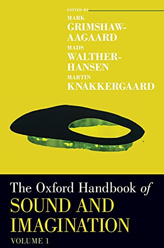 Stock image for The Oxford Handbook of Sound and Imagination, Volume 1 (Oxford Handbooks) for sale by GF Books, Inc.