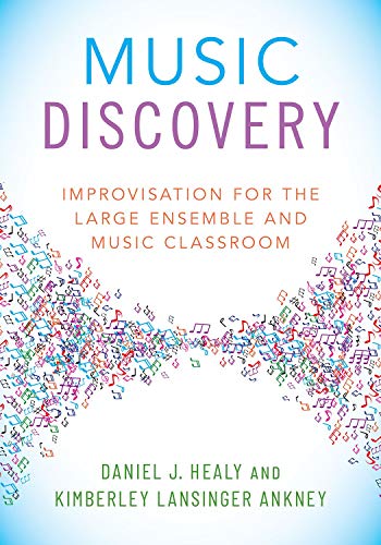 Imagen de archivo de Music Discovery: Improvisation for the Large Ensemble and Music Classroom a la venta por Housing Works Online Bookstore