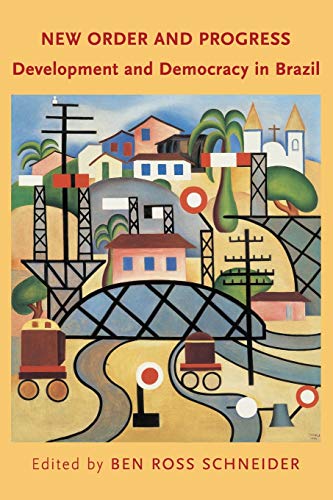 Stock image for New Order and Progress: Development and Democracy in Brazil for sale by Housing Works Online Bookstore