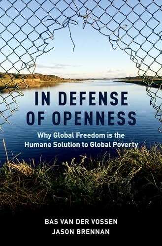 Imagen de archivo de In Defense of Openness : Why Global Freedom Is the Humane Solution to Global Poverty a la venta por Better World Books: West