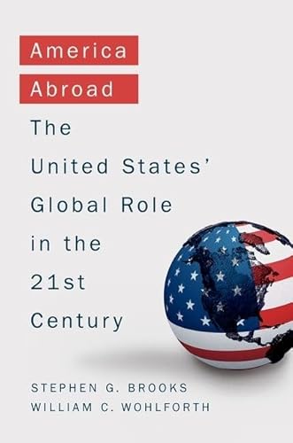 Imagen de archivo de America Abroad: Why the Sole Superpower Should Not Pull Back from the World a la venta por SecondSale