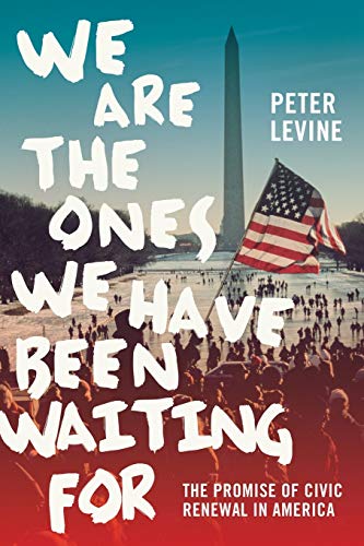 Beispielbild für We Are the Ones We Have Been Waiting For : The Promise of Civic Renewal in America zum Verkauf von Better World Books: West