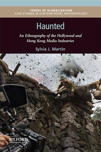 Imagen de archivo de Haunted: An Ethnography of the Hollywood and Hong Kong Media Industries (Issues of Globalization:Case Studies in Contemporary Anthropology) a la venta por SecondSale