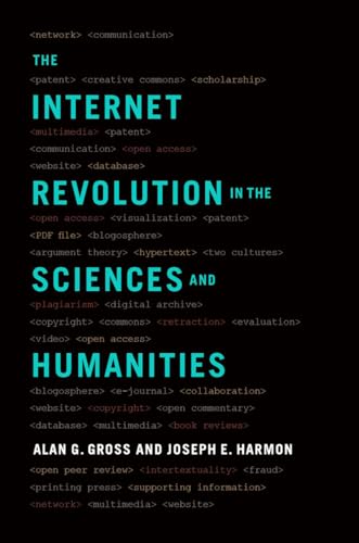 Stock image for The Internet Revolution in the Sciences and Humanities for sale by Housing Works Online Bookstore