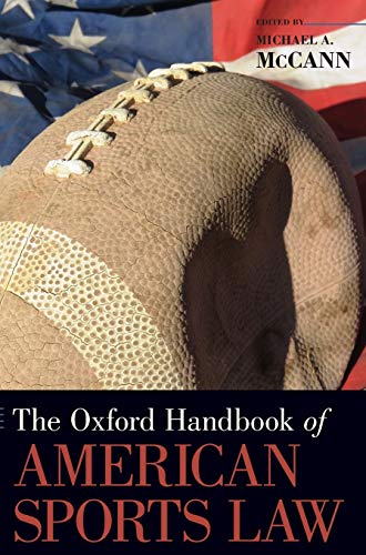 Beispielbild fr The Oxford Handbook of American Sports Law (Oxford Handbooks) zum Verkauf von BooksRun