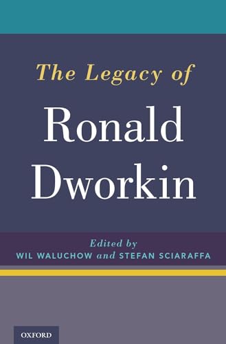 9780190466411: The Legacy of Ronald Dworkin