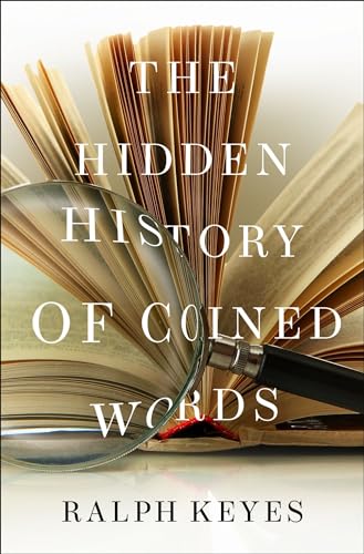 Beispielbild fr The Hidden History of Coined Words zum Verkauf von Better World Books
