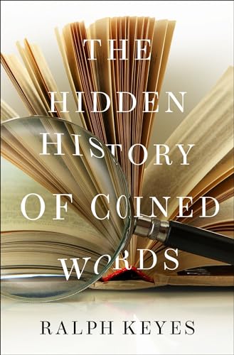 Stock image for The Hidden History of Coined Words for sale by SecondSale