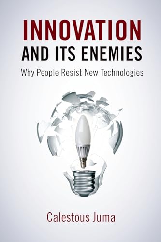 Stock image for Innovation and Its Enemies : Why People Resist New Technologies for sale by Better World Books