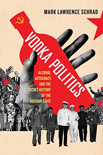 9780190468811: Vodka Politics: Alcohol, Autocracy, and the Secret History of the Russian State