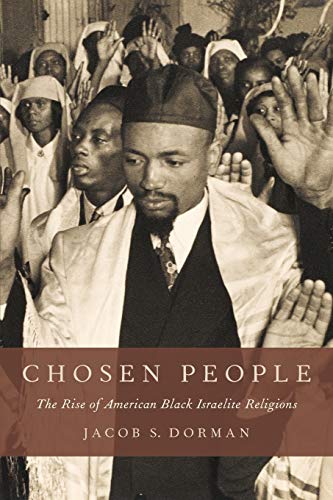 9780190490096: Chosen People: The Rise of American Black Israelite Religions
