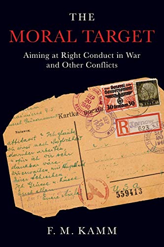 Imagen de archivo de The Moral Target: Aiming at Right Conduct in War and Other Conflicts (Oxford Ethics Series) a la venta por HPB-Emerald