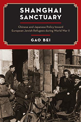 9780190491581: Shanghai Sanctuary: Chinese and Japanese Policy toward European Jewish Refugees during World War II