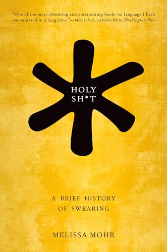 Beispielbild fr Holy Sh*t: A Brief History of Swearing zum Verkauf von Books From California