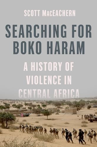 Stock image for Searching for Boko Haram: A History of Violence in Central Africa for sale by Blackwell's