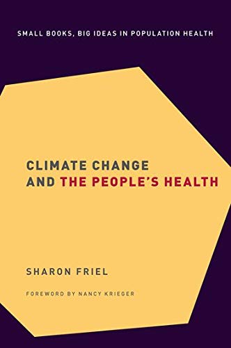 Imagen de archivo de Climate Change and the People's Health (Small Books Big Ideas in Population Heal) a la venta por GF Books, Inc.