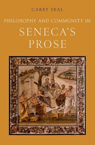 Beispielbild fr Philosophy and Community in Seneca's Prose zum Verkauf von Blackwell's