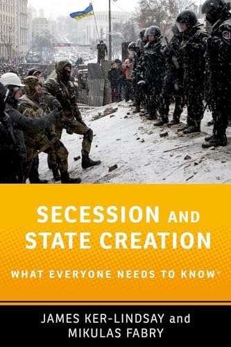 Stock image for Secession and State Creation What Everyone Needs to Know (R) (What Everyone Needs To Know (R)) for sale by Lakeside Books