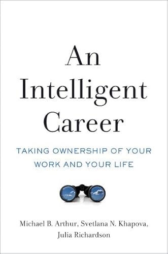 Imagen de archivo de An Intelligent Career: Taking Ownership of Your Work and Your Life a la venta por Decluttr