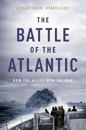 9780190495855: The Battle of the Atlantic: How the Allies Won the War