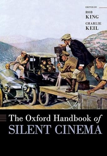 Stock image for The Oxford Handbook of Silent Cinema (Oxford Handbooks) for sale by Books From California