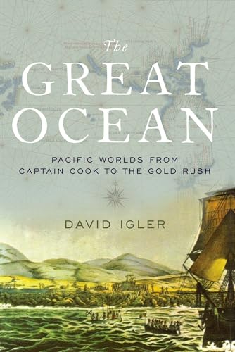 Stock image for The Great Ocean : Pacific Worlds from Captain Cook to the Gold Rush for sale by Better World Books: West