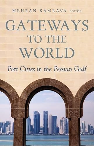 Imagen de archivo de Gateways to the World: Port Cities in the Persian Gulf a la venta por Textbooks_Source