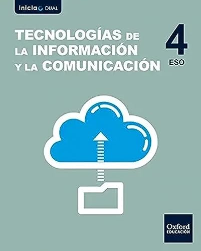 Stock image for Inicia Tecnologas de la Informacin y la Comunicacin 4. ESO. Libro del alumno (Inicia Dual) for sale by medimops