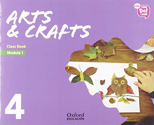 Beispielbild fr New Think Do Learn Arts & Crafts 4 Module 1. Class Book zum Verkauf von medimops