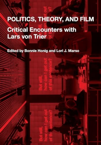 Stock image for Politics, Theory, and Film: Critical Encounters with Lars Von Trier for sale by ThriftBooks-Atlanta