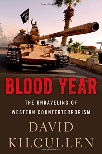 Imagen de archivo de Blood Year: The Unraveling of Western Counterterrorism a la venta por Your Online Bookstore