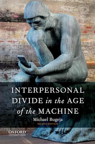 Stock image for Interpersonal Divide in the Age of the Machine for sale by BooksRun