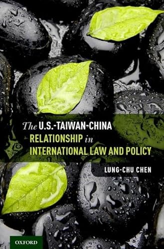 Stock image for The U.S.-Taiwan-China Relationship in International Law and Policy for sale by Cross-Country Booksellers