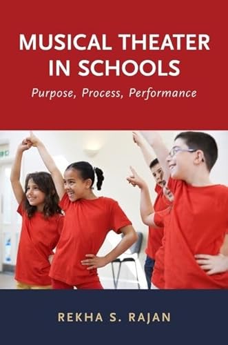 Beispielbild fr Musical Theater in Schools: Purpose, Process, Performance zum Verkauf von Books Unplugged