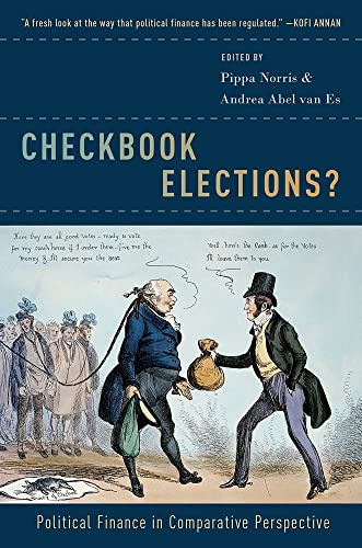 Stock image for Checkbook Elections?: Political Finance in Comparative Perspective for sale by Housing Works Online Bookstore