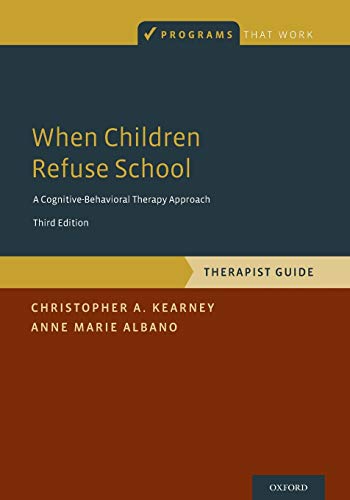 9780190604059: When Children Refuse School: Therapist Guide (Programs That Work)