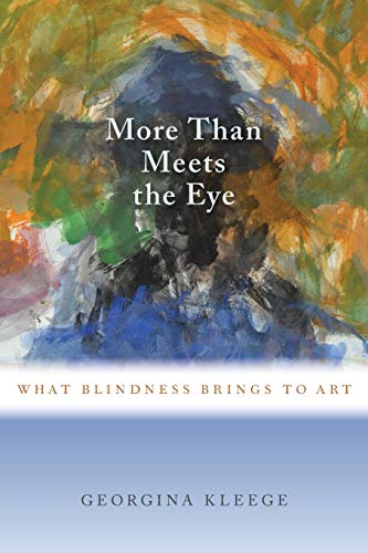 Stock image for More Than Meets the Eye: What Blindness Brings to Art for sale by ThriftBooks-Dallas