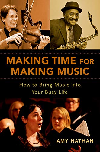 Stock image for Making Time for Making Music: How to Bring Music Into Your Busy Life for sale by ThriftBooks-Dallas