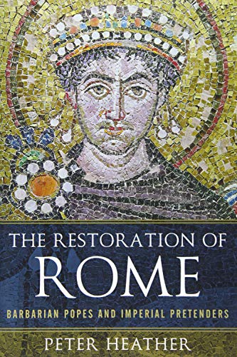 9780190611774: The Restoration of Rome: Barbarian Popes & Imperial Pretenders