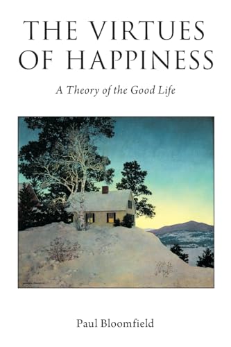 Stock image for The Virtues of Happiness: A Theory of the Good Life (Oxford Moral Theory) for sale by SecondSale